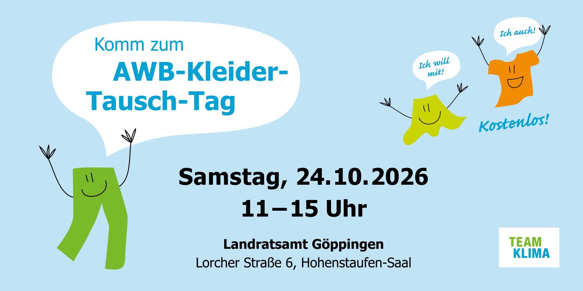 Flyer zur Veranstaltung: Illustration von einer Hose, die ruft:" Komm zum AWB-Kleider-Tausch-Tag". Das Event ist kostenlos und findet am 24.10.2026 von 11 - 15 Uhr im Hohenstaufen-Saal im Landratsamt Göppingen in der Lorcher Straße 6 statt.